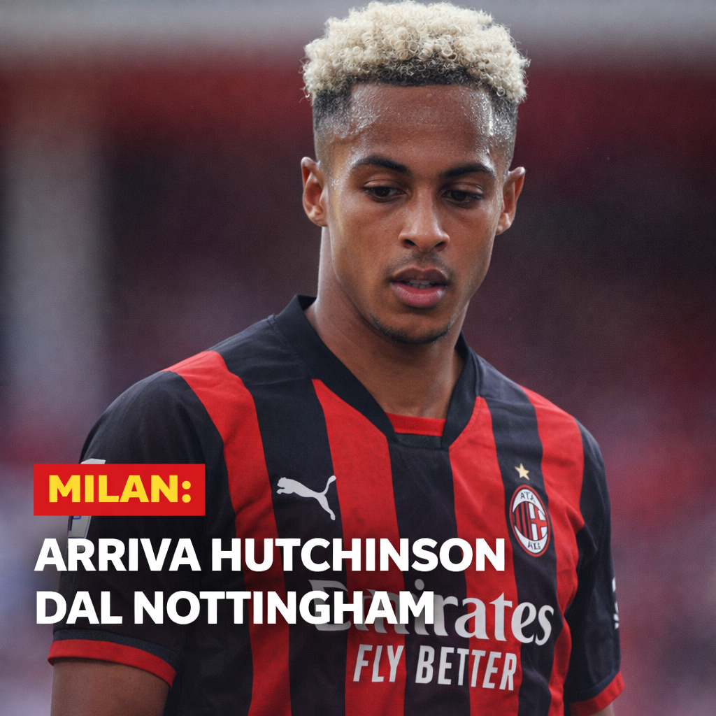 Milan, arriva Hutchinson: i dettagli del prestito con il Nottingham Forest 1h